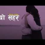 Yo Sahar Chiso Hudai Chha